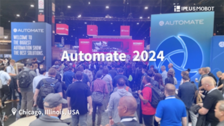 Exciting Recap: IPLUSMOBT Shines at AUTOMATE 2024, Showcasing the Charm of Chinese Manufacturing